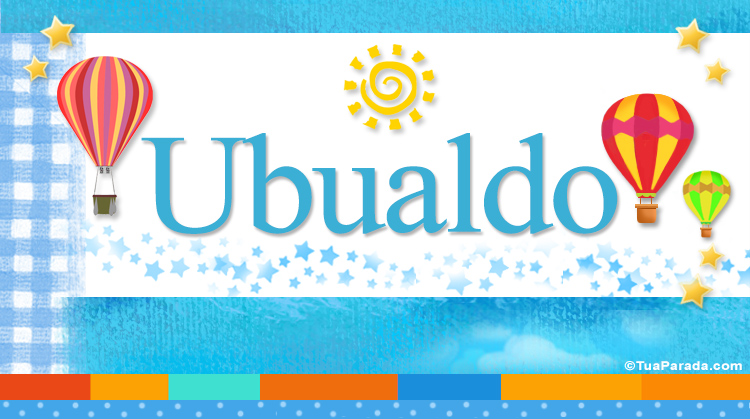 Nombre Ubualdo, Imagen Significado de Ubualdo