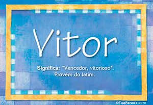 Significado do nome Vitor