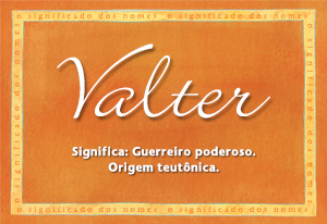 Significado do nome Valter