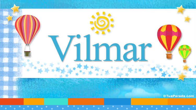 Nombre Vilmar, Imagen Significado de Vilmar