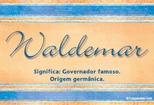 Significado do nome Waldemar