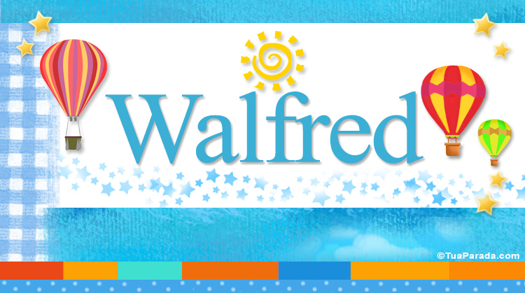 Nombre Walfred, Imagen Significado de Walfred