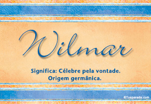 Significado do nome Wilmar