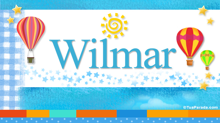 Nombre Wilmar, Imagen Significado de Wilmar