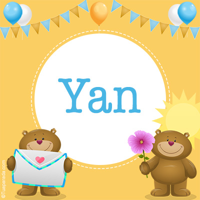 Significado do nome Yan - Dicionário de Nomes Próprios