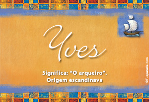 Significado do nome Yves, origem do nome de bebê Yves – Tua Parada