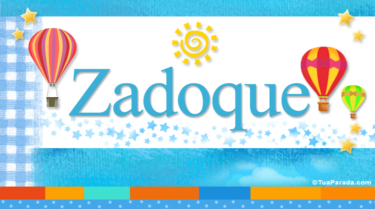Nombre Zadoque, Imagen Significado de Zadoque