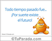Frase para compartir - Todo tiempo pasado...