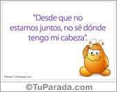 Frase para compartir - Desde que no estamos juntos...