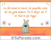 La felicidad es hacer las pequeñas cosas...