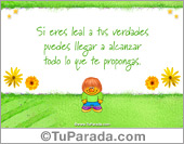 Si eres leal a tus verdades...
