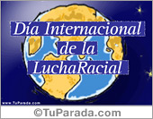 Día Internacional de la Lucha Racial.