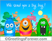 We send you a big hug