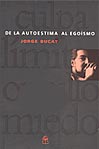 De la autoestima al egoismo.