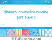 Siempre encuentra razones para sonreir