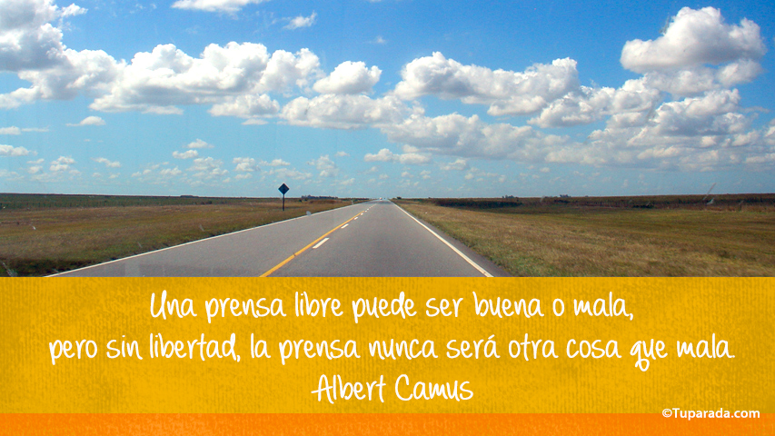 Una prensa libre... - Frase de Albert Camus