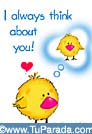 I always think about you.