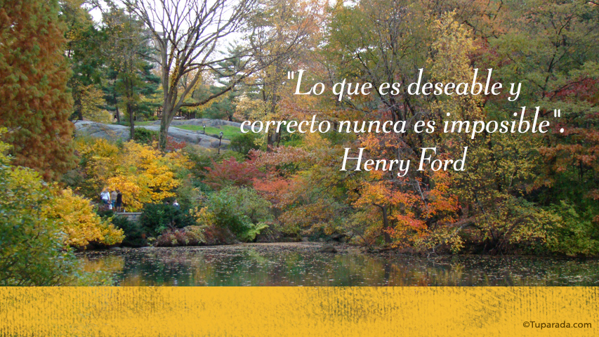 Lo deseable y correcto - Frase de Henry Ford