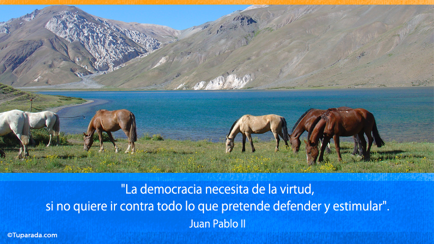 La democracia necesita... - Frase de Juan Pablo II