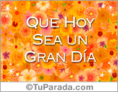 Que hoy sea un gran día.