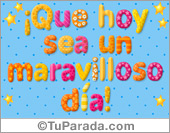 Que hoy sea un maravilloso día