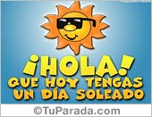 Que tengas un dia soleado!