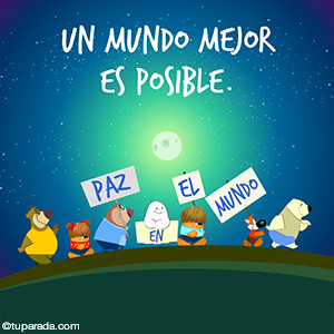 Un mundo mejor es posible