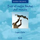 Eres el mejor Padre del Mundo.