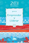 201 Mensajes para Emprender y Liderar.