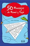 50 Mensajes de Mamá y Papá.