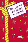 De parte de papá y mamá.
