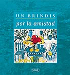 Un brindis por la amistad.