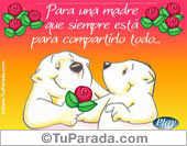 Para una madre que siempre está...