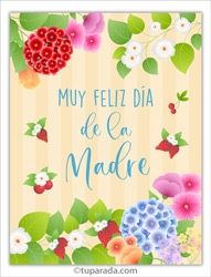 Feliz Día de la Madre con flores para compartir
