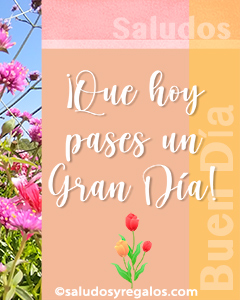 Tarjeta de Saludos y buenos días