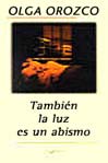También la luz es un abismo