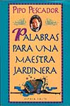 Palabras para una maestra jardinera