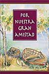 Por nuestra gran amistad.