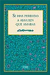 Si has perdido a alguien que amabas.