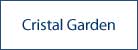 Cristal Garden