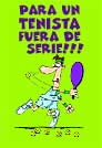 Para un tenista fuera de serie.