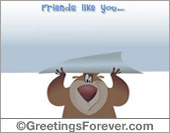 Friends like you...