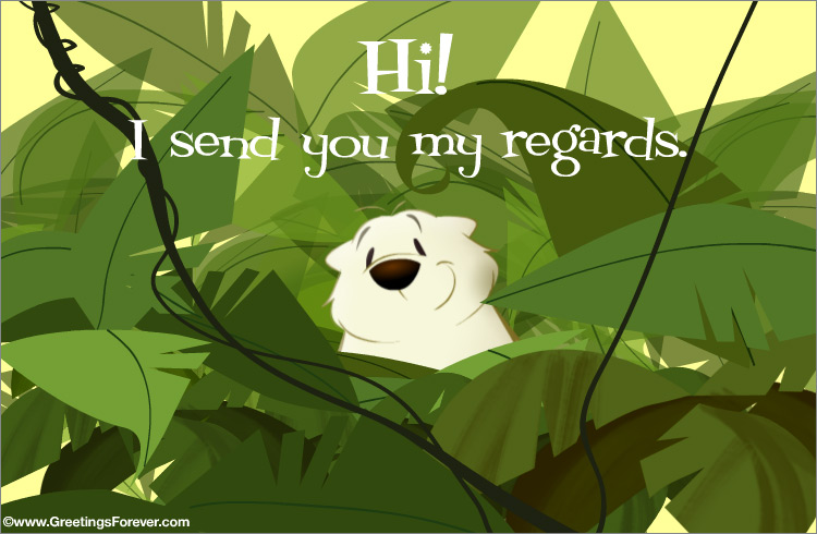 i-send-you-my-regards-hi-hello-ecards