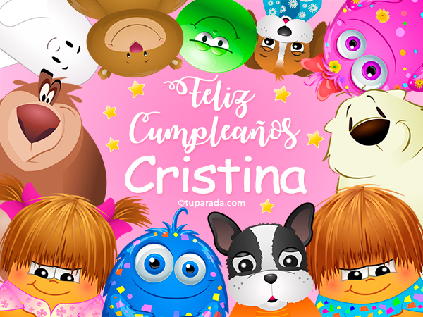 Feliz cumpleaños Cristina, tarjetas de Cristina