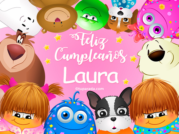 Feliz cumpleaños Laura, tarjetas de Laura