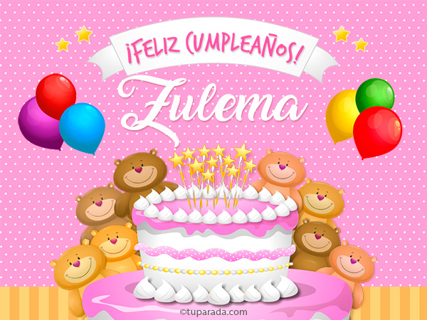 Tarjetas de cumpleaños con nombre Zulema, postales cumpleaños Zulema