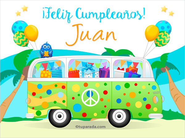 Tarjetas de cumpleaños con nombre Juan, postales cumpleaños Juan