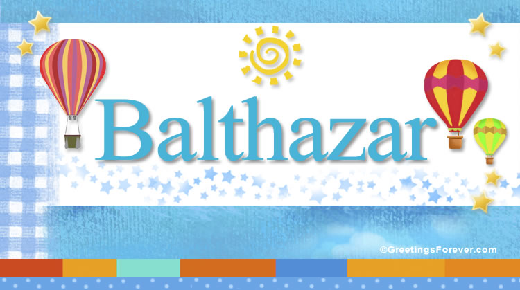 Nombre Balthazar, Imagen Significado de Balthazar