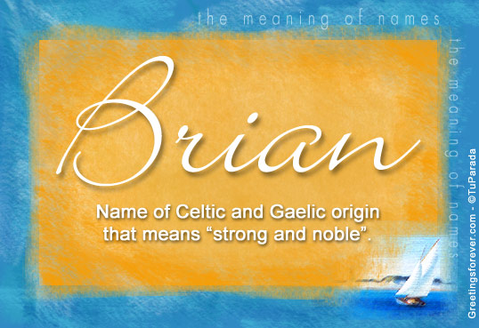 Brian Name Meaning - Brian name Origin, Meaning of the name Brian