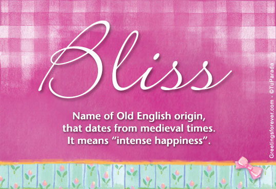 Bliss Name Meaning, Origin, Popularity, Girl Names Like Bliss Mama Natural